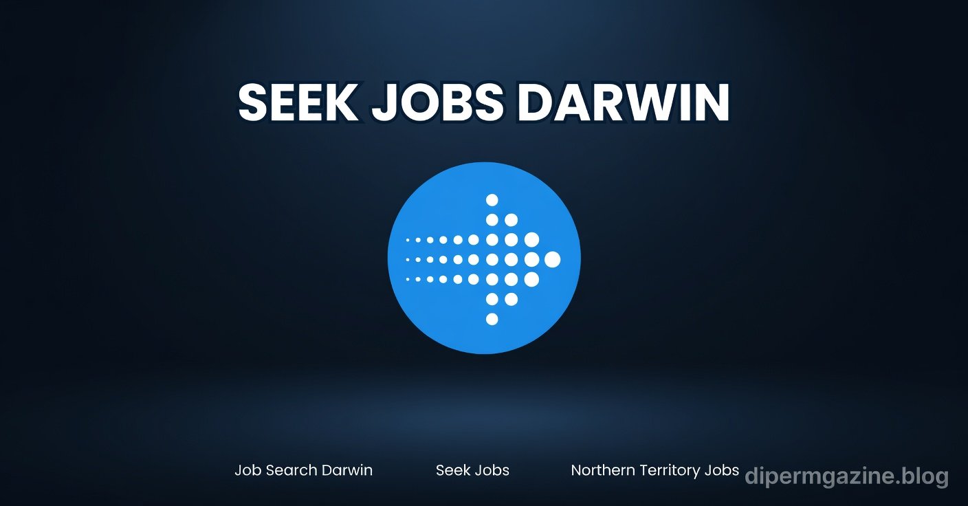 How to Successfully Seek Jobs Darwin: Your Complete 2026 Career Guide